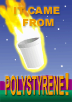 It Came From Polystyrene!  - now playing at the Macroplex Cinema