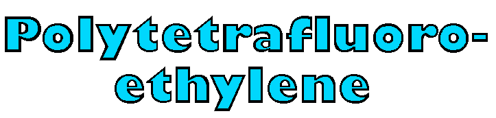 Poly(tetrafluoroethylene)